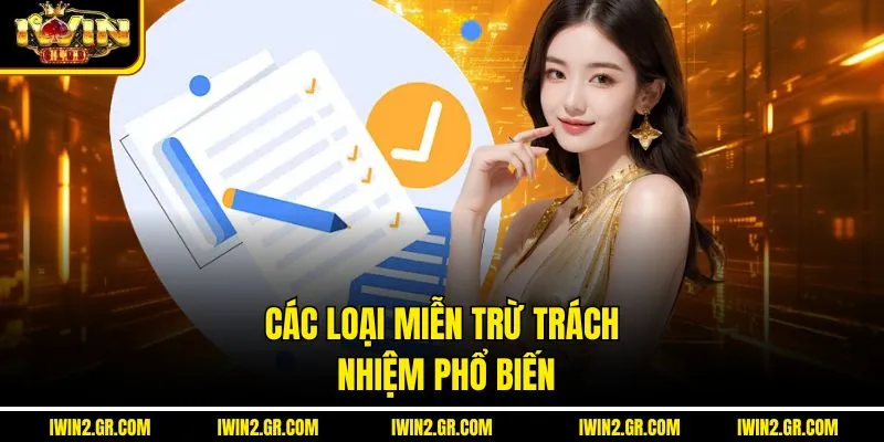 Các loại miễn trừ trách nhiệm phổ biến